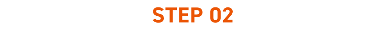 STEP 02